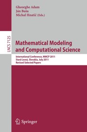 Mathematical Modeling and Computational Science International Conference, MMCP 2011, Stará Lesná, Slovakia, July 4-8, 2011, Revised Selected Papers  Cover Image