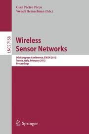Wireless Sensor Networks 9th European Conference, EWSN 2012, Trento, Italy, February 15-17, 2012. Proceedings  Cover Image