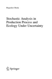 Stochastic Analysis in Production Process and Ecology Under Uncertainty Cover Image