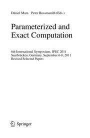 Parameterized and Exact Computation 6th International Symposium, IPEC 2011, Saarbrücken, Germany, September 6-8, 2011. Revised Selected Papers  Cover Image