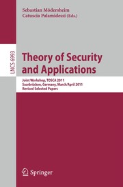 Theory of Security and Applications Joint Workshop, TOSCA 2011, Saarbrücken, Germany, March 31 - April 1, 2011, Revised Selected Papers  Cover Image