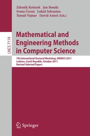 Mathematical and Engineering Methods in Computer Science 7th International Doctoral Workshop, MEMICS 2011, Lednice, Czech Republic, October 14-16, 2011, Revised Selected Papers  Cover Image