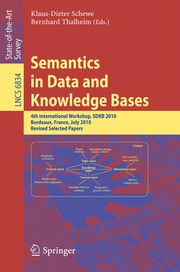 Semantics in Data and Knowledge Bases 4th International Workshops, SDKB 2010, Bordeaux, France, July 5, 2010, Revised Selected Papers  Cover Image