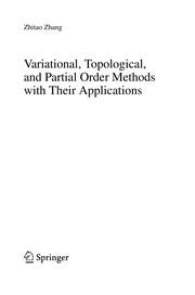 Variational, Topological, and Partial Order Methods with Their Applications Cover Image