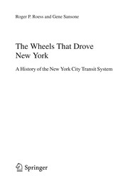 The Wheels That Drove New York A History of the New York City Transit System  Cover Image