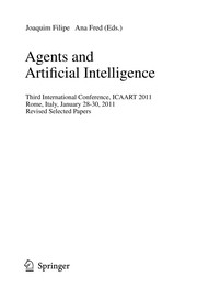 Agents and Artificial Intelligence Third International Conference, ICAART 2011, Rome, Italy, January, 28-30, 2011. Revised Selected Papers  Cover Image