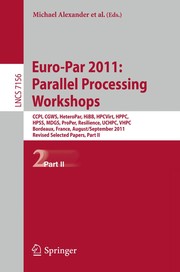 Euro-Par 2011: Parallel Processing Workshops CCPI, CGWS, HeteroPar, HiBB, HPCVirt, HPPC, HPSS, MDGS, ProPer, Resilience, UCHPC, VHPC, Bordeaux, France, August 29 – September 2, 2011, Revised Selected Papers, Part II  Cover Image
