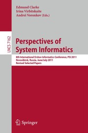 Perspectives of Systems Informatics 8th International Andrei Ershov Memorial Conference, PSI 2011, Novosibirsk, Russia, June 27-July 1, 2011, Revised Selected Papers  Cover Image