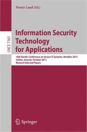 Information Security Technology for Applications 16th Nordic Conference on Secure IT Systems, NordSec 2011, Tallinn, Estonia, October 26-28, 2011, Revised Selected Papers  Cover Image
