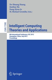 Intelligent Computing Theories and Applications 8th International Conference, ICIC 2012, Huangshan, China, July 25-29, 2012. Proceedings  Cover Image