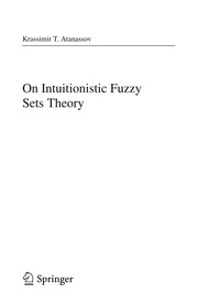 On Intuitionistic Fuzzy Sets Theory Cover Image