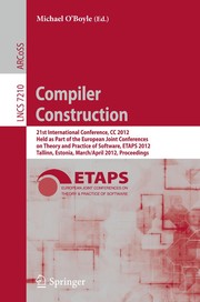 Compiler Construction 21st International Conference, CC 2012, Held as Part of the European Joint Conferences on Theory and Practice of Software, ETAPS 2012, Tallinn, Estonia, March 24 – April 1, 2012. Proceedings  Cover Image