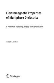 Electromagnetic Properties of Multiphase Dielectrics A Primer on Modeling, Theory and Computation  Cover Image