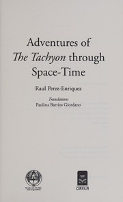 Aventuras de El Taquión por el espacio-tiempo = Adventures of the Tachyon though space-time  Cover Image