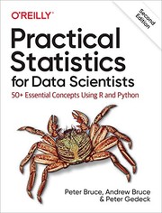 Practical statistics for data scientists : 50+ essential concepts using R and Phyton  Cover Image