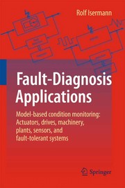 Fault-Diagnosis Applications Model-Based Condition Monitoring: Actuators, Drives, Machinery, Plants, Sensors, and Fault-tolerant Systems  Cover Image