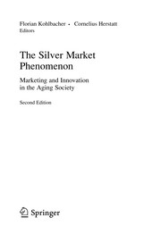 The Silver Market Phenomenon Marketing and Innovation in the Aging Society  Cover Image