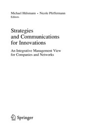 Strategies and Communications for Innovations An Integrative Management View for Companies and Networks  Cover Image
