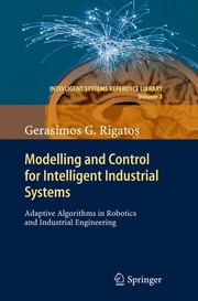 Modelling and Control for Intelligent Industrial Systems Adaptive Algorithms in Robotics and Industrial Engineering  Cover Image
