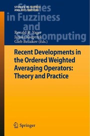 Recent Developments in the Ordered Weighted Averaging Operators: Theory and Practice Cover Image