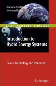 Introduction to Hydro Energy Systems Basics, Technology and Operation  Cover Image