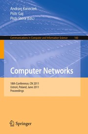 Computer Networks 18th Conference, CN 2011, Ustron, Poland, June 14-18, 2011. Proceedings  Cover Image