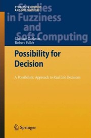 Possibility for Decision A Possibilistic Approach to Real Life Decisions  Cover Image