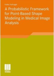 A Probabilistic Framework for Point-Based Shape Modeling in Medical Image Analysis Cover Image