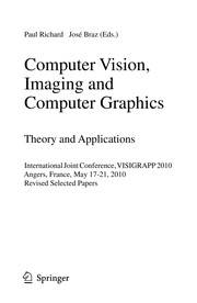 Computer Vision, Imaging and Computer Graphics. Theory and Applications International Joint Conference, VISIGRAPP 2010, Angers, France, May 17-21, 2010. Revised Selected Papers  Cover Image