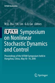IUTAM Symposium on Nonlinear Stochastic Dynamics and Control Proceedings of the IUTAM Symposium held in Hangzhou, China, May 10-14, 2010  Cover Image