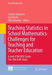Teaching Statistics in School Mathematics-Challenges for Teaching and Teacher Education A Joint ICMI/IASE Study: The 18th ICMI Study  Cover Image