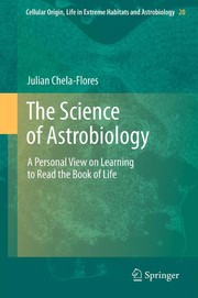 The Science of Astrobiology A Personal View on Learning to Read the Book of Life  Cover Image