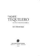 El agave tequilero :   cultivo e industria de México /  Cover Image