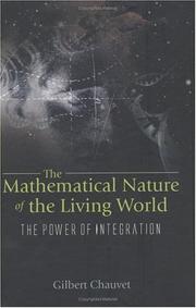 The mathematical nature of the living world : the power of integration  Cover Image