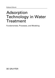 Adsorption technology in water treatment : fundamentals, processes, and modeling  Cover Image