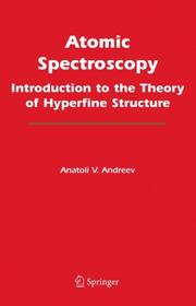 Atomic Spectroscopy: Introduction to the Theory of Hyperfine Structure Cover Image
