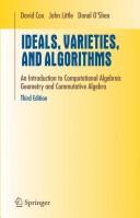 Ideals, Varieties, and Algorithms An Introduction to Computational Algebraic Geometry and Commutative Algebra  Cover Image