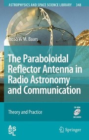 The Paraboloidal Reflector Antenna in Radio Astronomy and Communication Theory and Practice  Cover Image