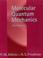 Go to record Molecular quantum mechanics /
