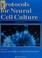 Go to record Protocols for neural cell culture