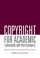 Go to record Copyright for academic librarians and professionals