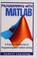 Go to record MATLAB : programming with MATLAB for beginners. A practica...