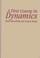 Go to record A first course in dynamics : with a panorama of recent dev...